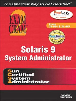 cover image of Solaris 9 System Administration Exam Cram 2 (Exam Cram CX-310-014 & CX310-015)